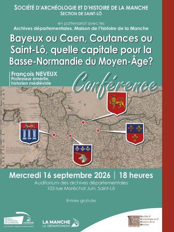 Conférence > Bayeux ou Caen, Coutances ou Saint-Lô, quelle capitale pour la Basse-Normandie du Moyen-Age?