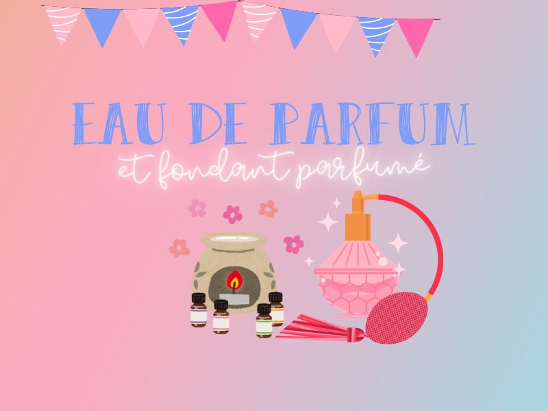 Atelier fabrication d'eau de parfum et de fondant parfumé