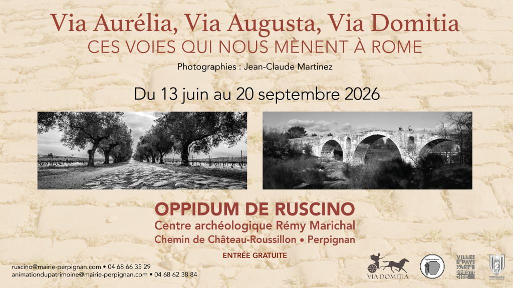 EXPOSITION : « VIA AURÉLIA, VIA AUGUSTA, VIA DOMITIA »