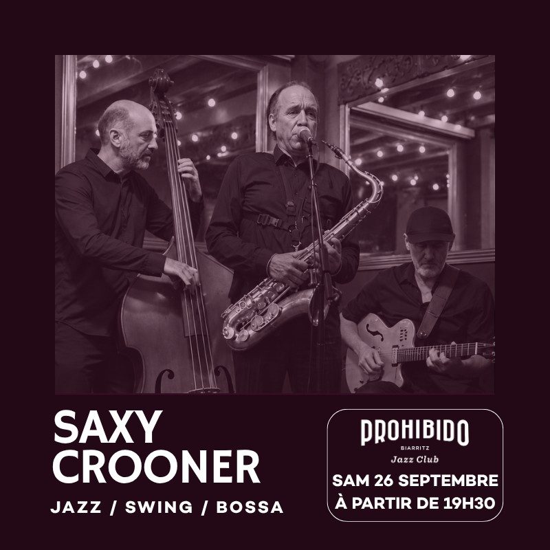 Prohibido Biarritz Jazz Club - Saxycrooner