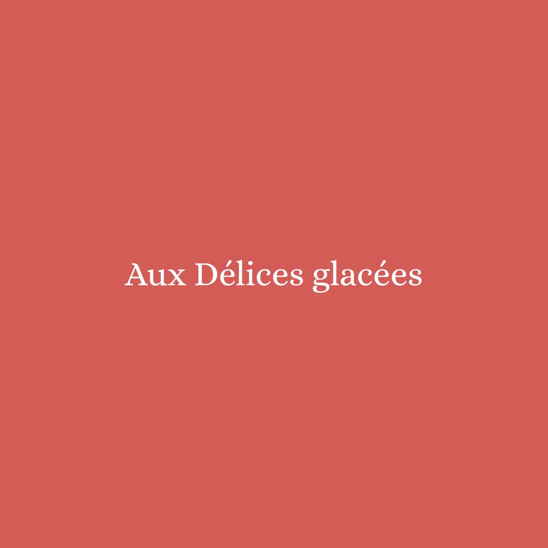 Aux Délices Glacées