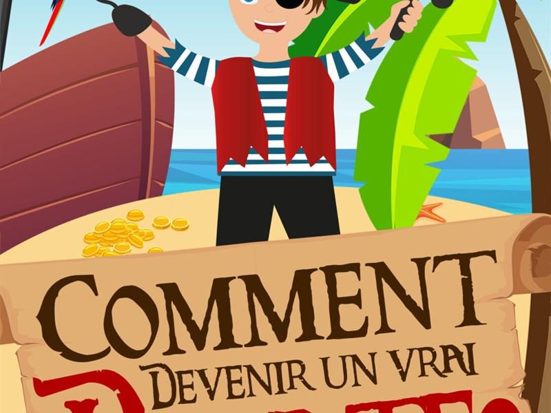 Spectacle jeune public - Comment devenir un vrai pirate ?