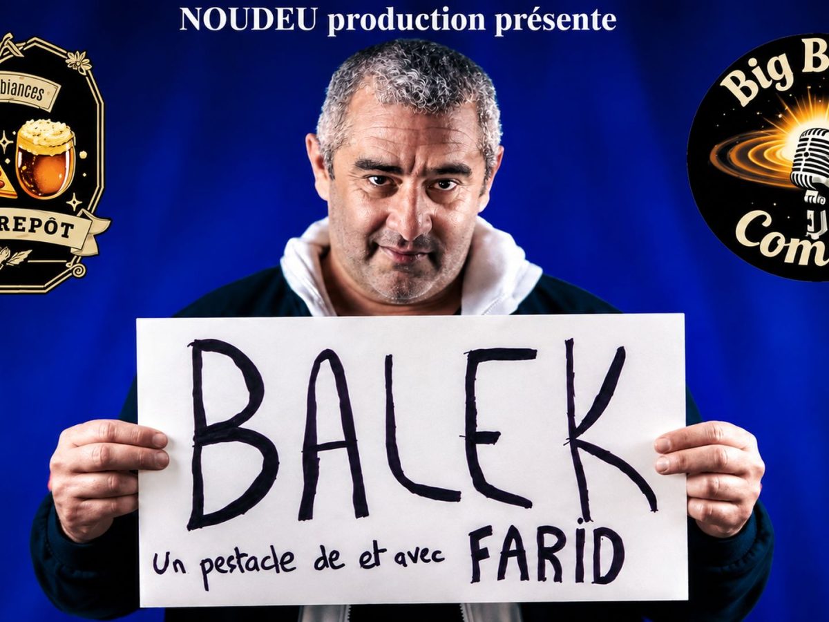 One man show de Farid Amziane "Balek"