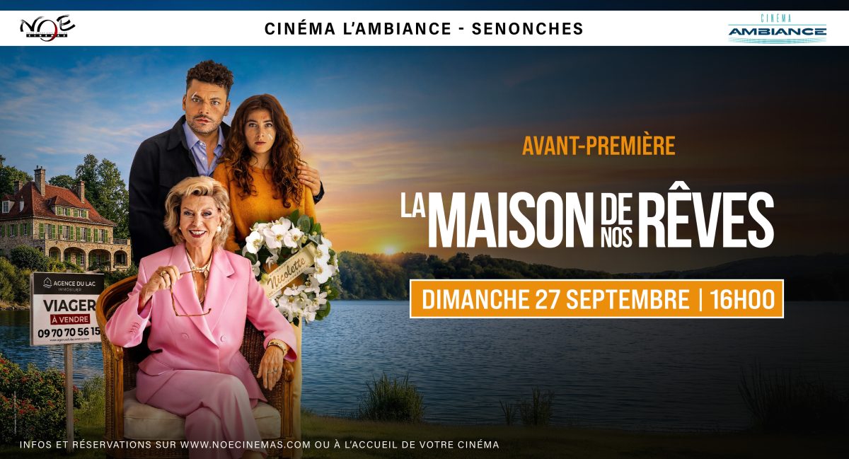 Avant Première - La Maison de nos rêves