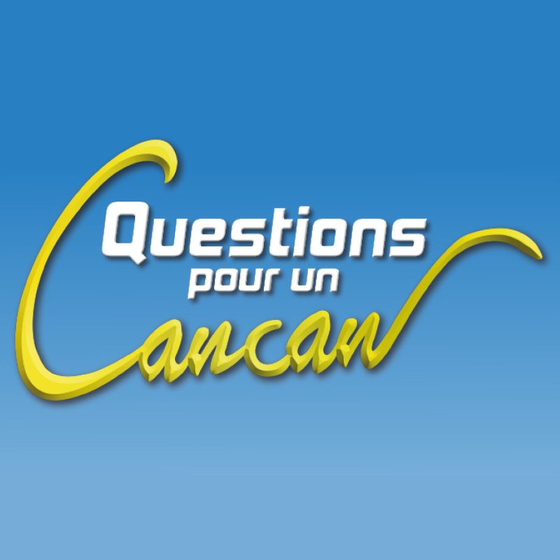 Grand jeu "Questions pour un Cancan", spécial médias !