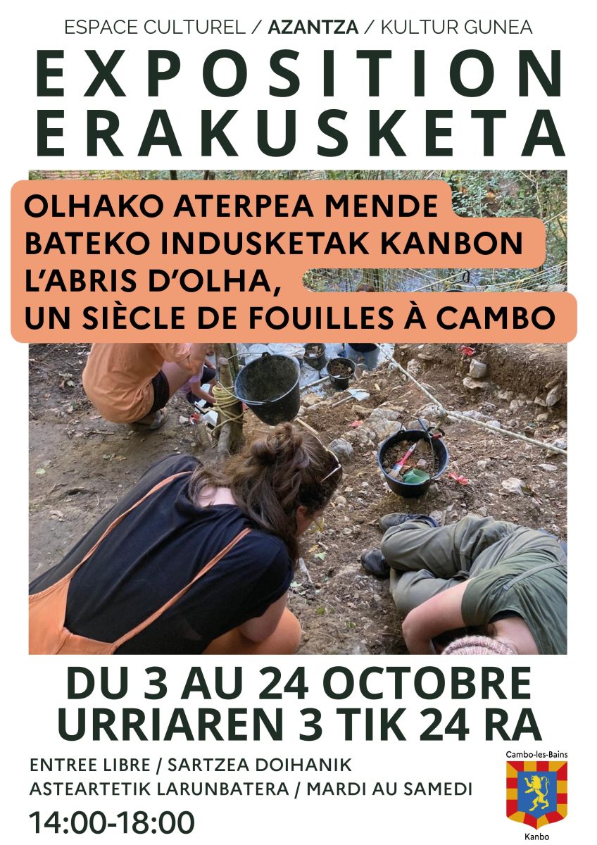 Exposition " L'Abris d'Olha, Un siècle de fouilles à Cambo "