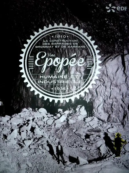 Exposition à ciel ouvert à Brommat : la construction des barrages de Brommat et Sarrans, une épopée humaine et industrielle