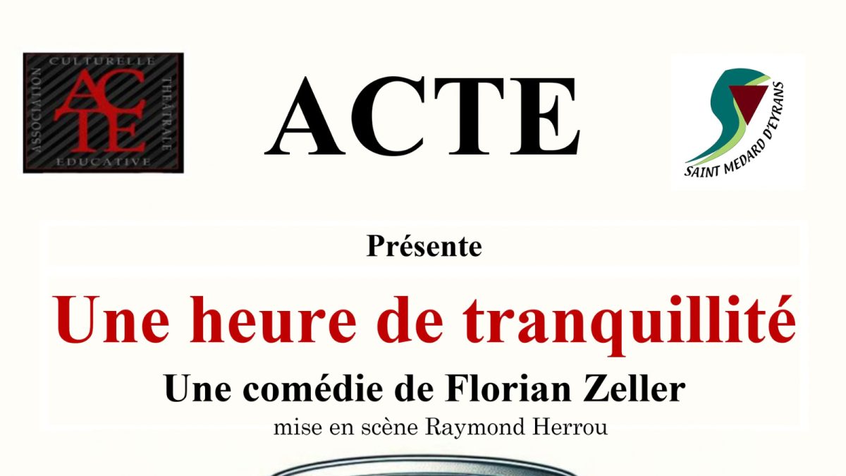 Représentations théâtrales "Une heure de tranquilité"