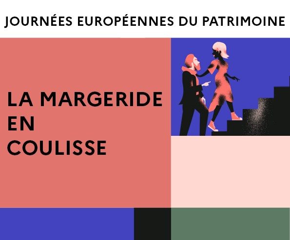 JOURNÉES EUROPÉENNES DU PATRIMOINE - LA MARGERIDE EN COULISSE
