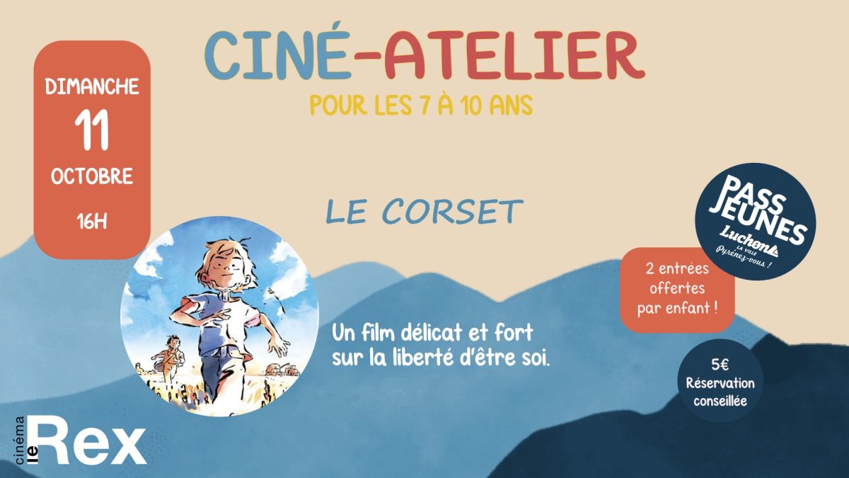 CINÉ-ATELIER ET AVANT-PREMIÈRE "LE CORSET"