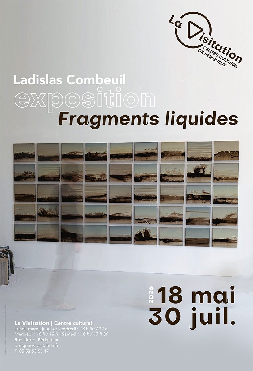 Exposition : Fragments liquides - Ladislas Combeuil