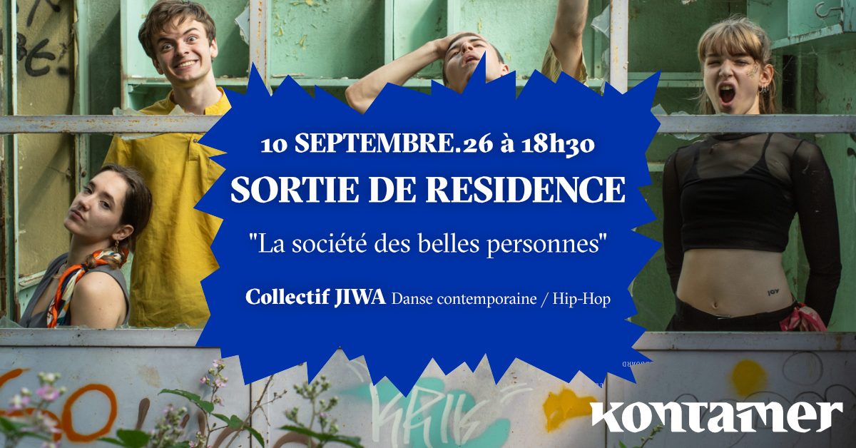 Sortie de résidence du Collectif JIWA "La Société des Belles Personnes"- Danse contemporaine & Hip-Hop