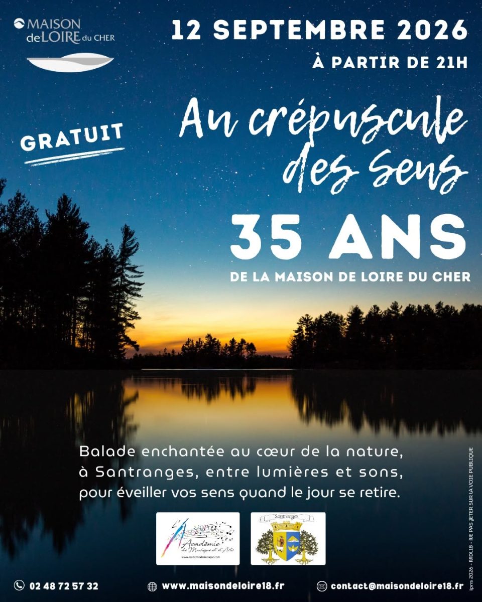 [35 ans de la Maison de Loire du Cher ] Au crépuscule des Sens