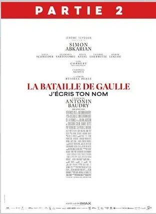 Cinéma : La Bataille de De Gaulle - Partie 2 - J'écris ton nom