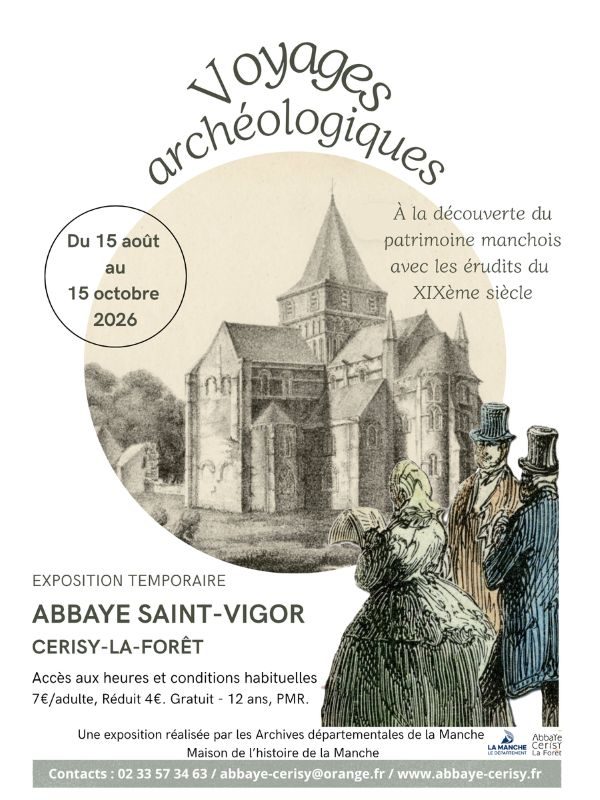 Exposition "Voyages archéologiques, à la découverte du patrimoine manchois avec les érudits du XIXe siècle"