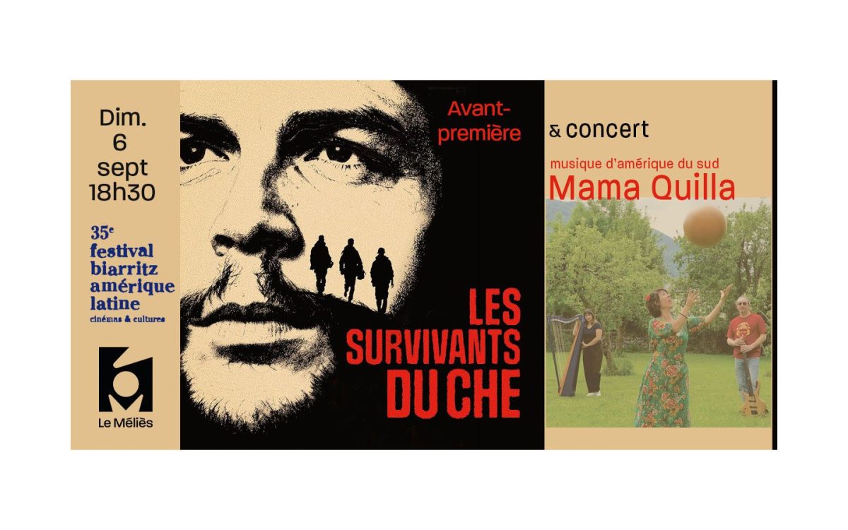Les survivants du Che + Mama Quilla