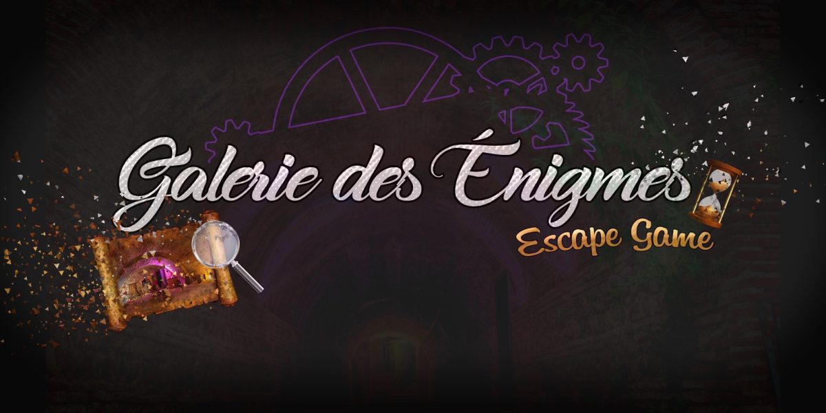 LA GALERIE DES ENIGMES (ESCAPE GAME)