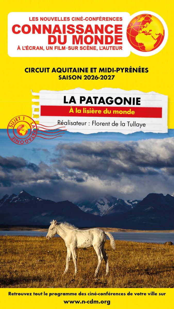 Ciné-conférence Connaissance du monde - La Patagonie